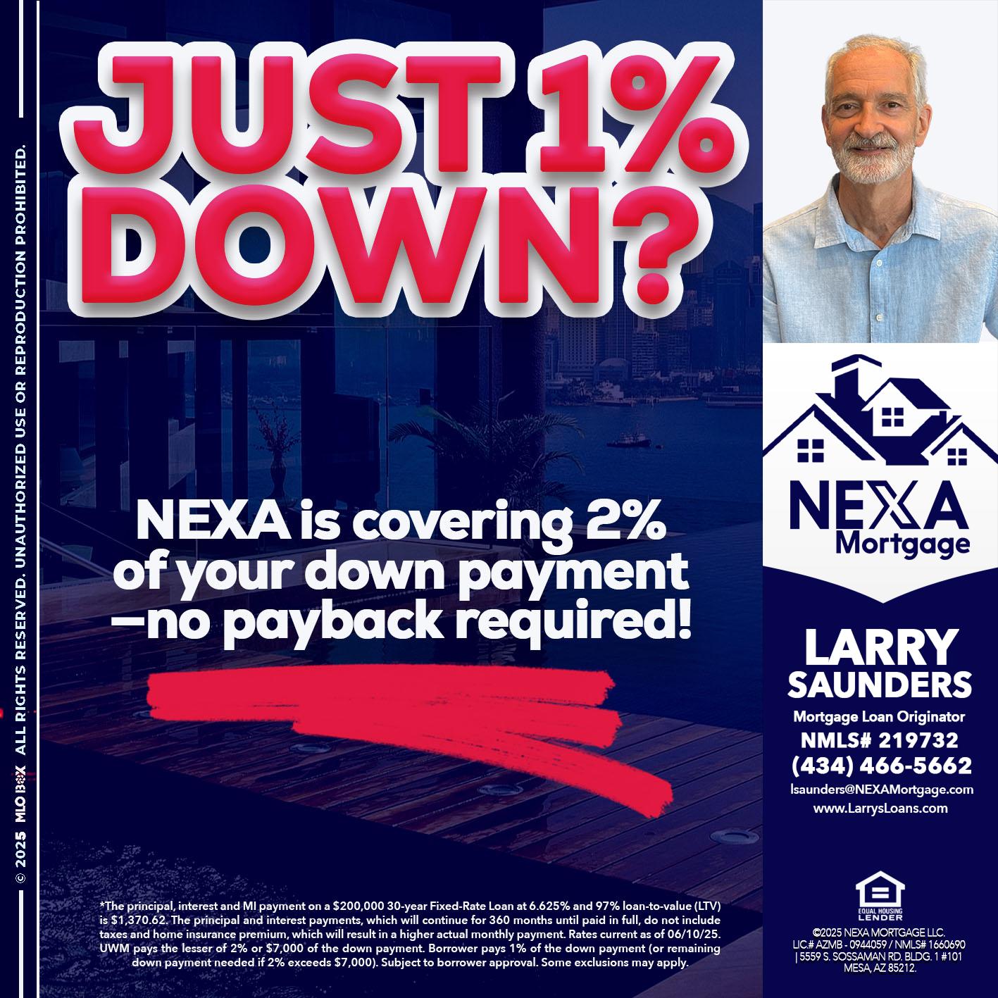 JUST 1% DOWN - Larry Saunders -Mortgage Loan Originator