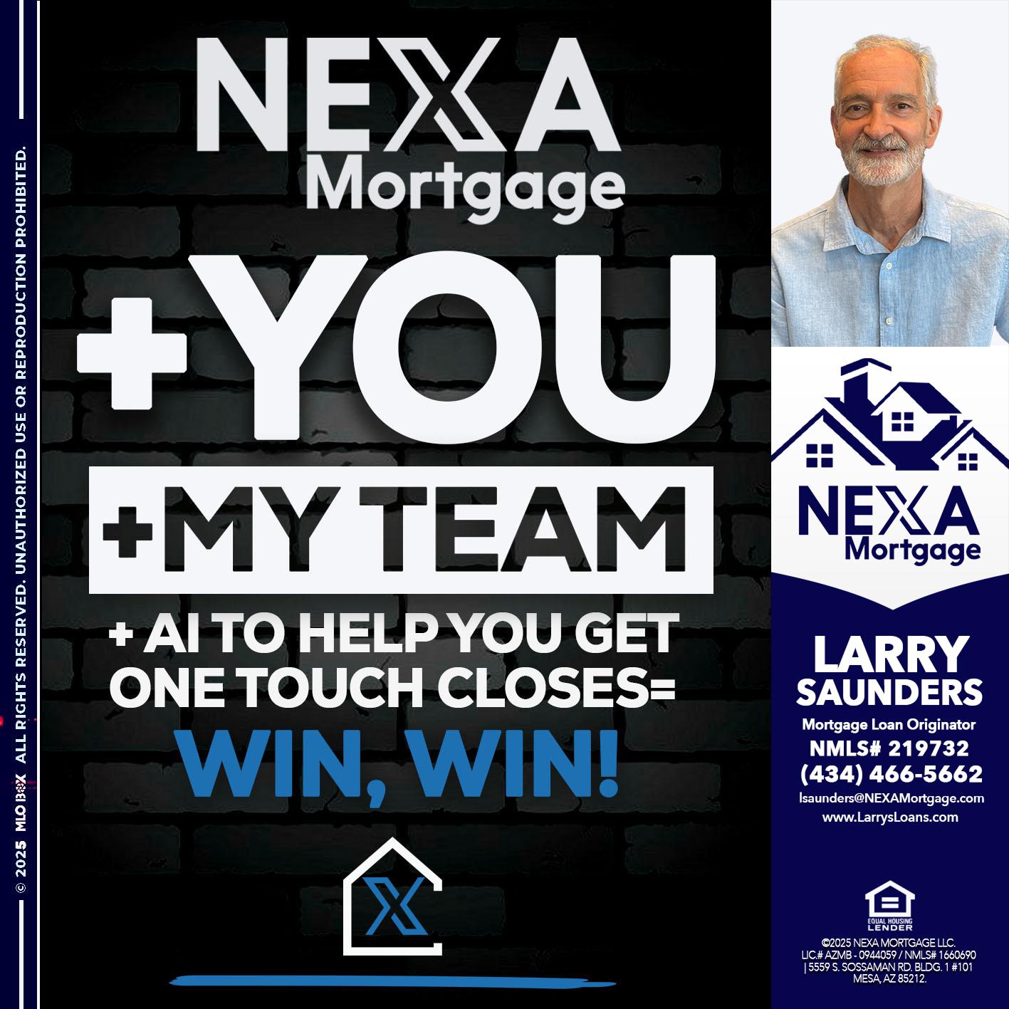 NEXA + YOU + MY TEAM - Larry Saunders -Mortgage Loan Originator