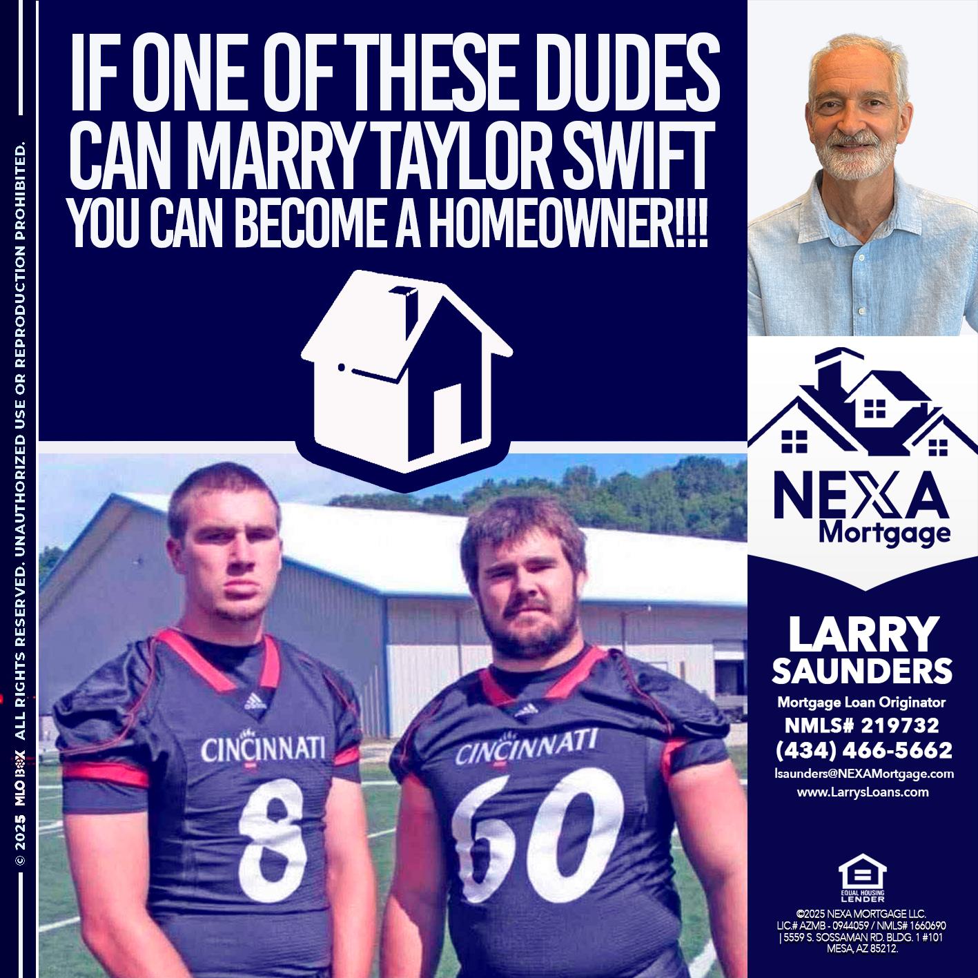 IF ONE OF THESE DUDES - Larry Saunders -Mortgage Loan Originator