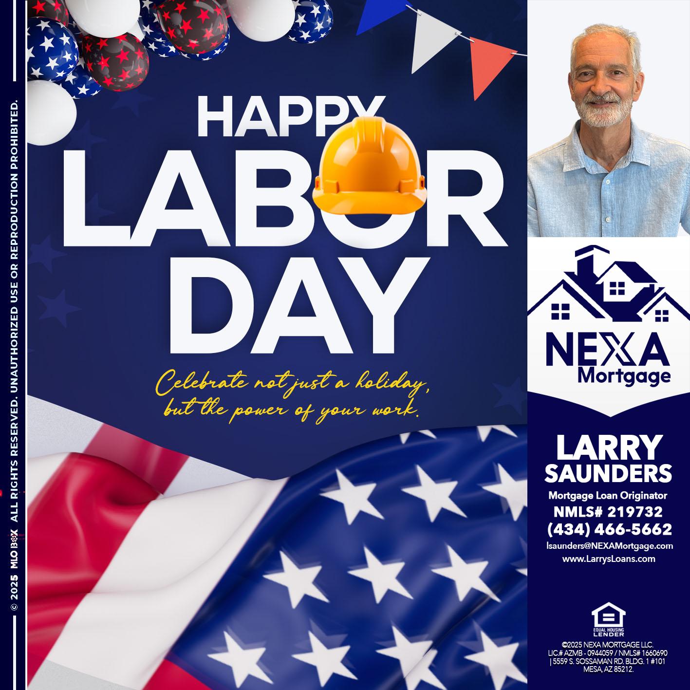 HAPPY LABOR DAY - Larry Saunders -Mortgage Loan Originator