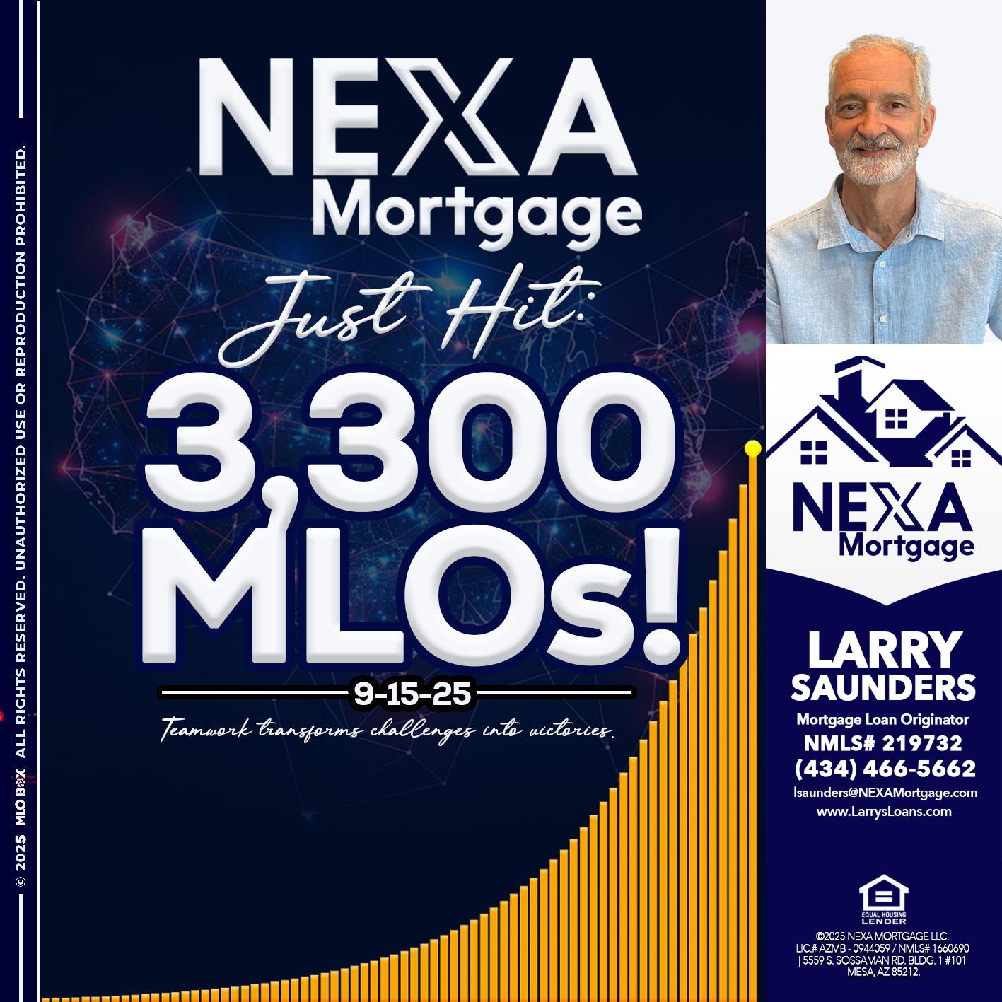 NEXA JUST HIT 3300 MLOS - Larry Saunders -Mortgage Loan Originator