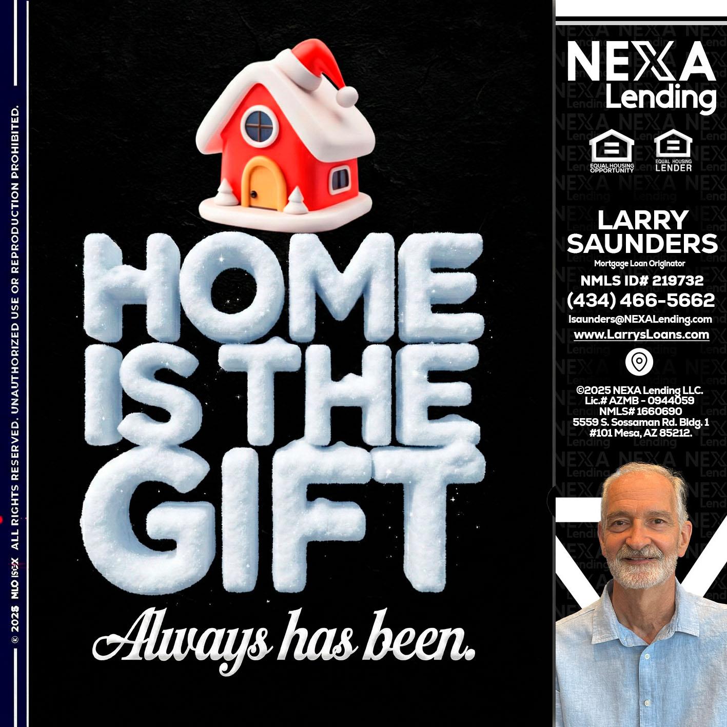 home is the gift - Larry Saunders -Mortgage Loan Originator