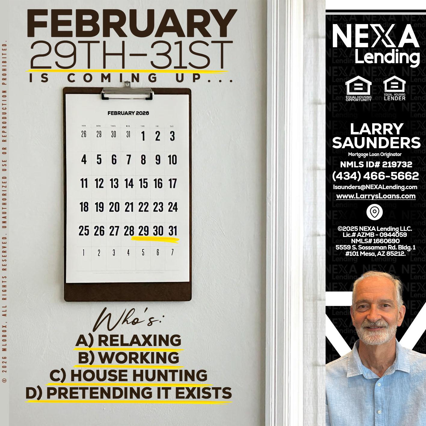 FEBRUARY 29-31 - Larry Saunders -Mortgage Loan Originator