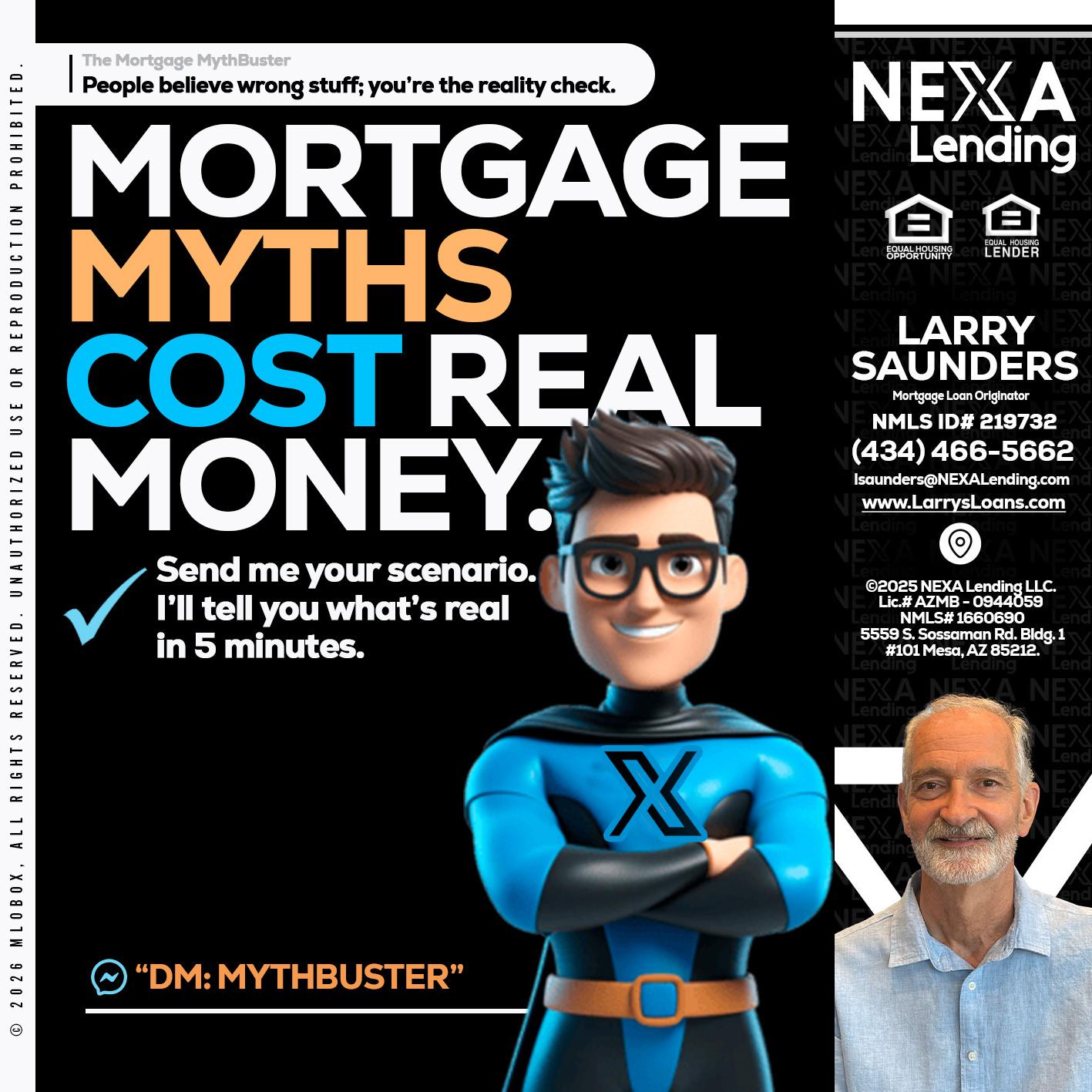 MORTGAGE MYTHS - Larry Saunders -Mortgage Loan Originator