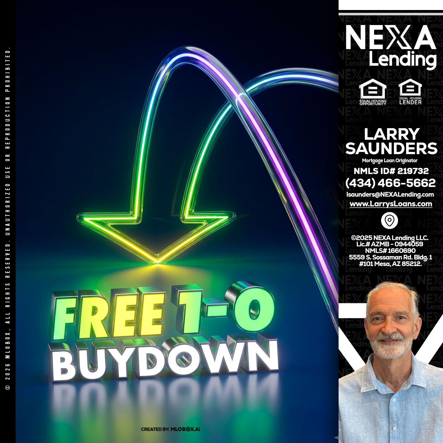 FREE 1-0 BUYDOWN - Larry Saunders -Mortgage Loan Originator