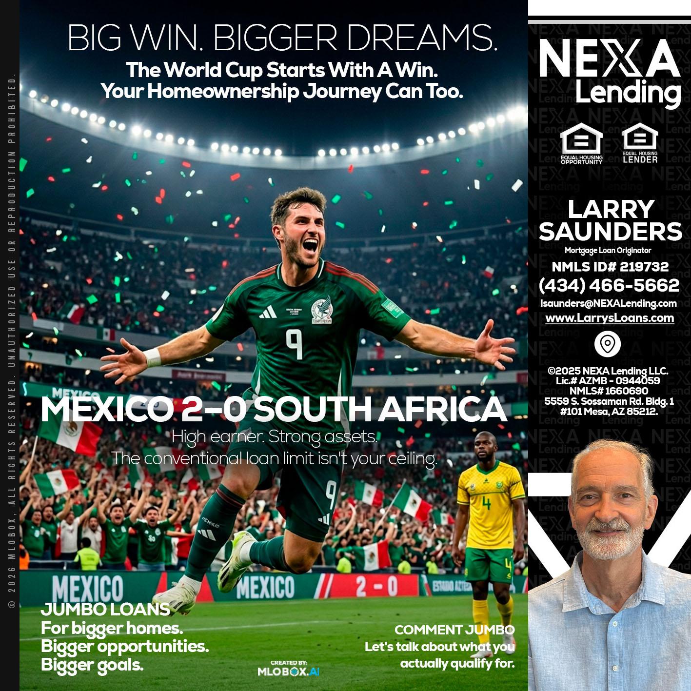 MEXICO 2-0 SOUTH AFRICA - Larry Saunders -Mortgage Loan Originator