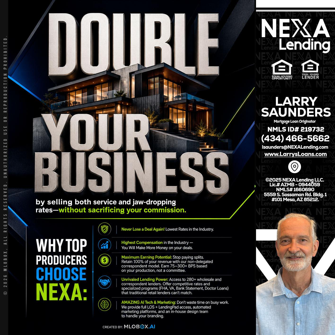DOUBLE YOUR BUSINESS - Larry Saunders -Mortgage Loan Originator